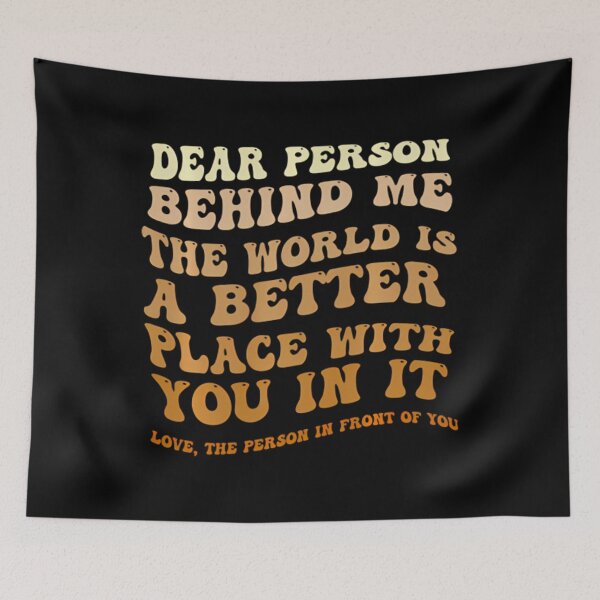 Item preview, Dear Person Behind Me The World Is A Better Place With You Pullover 	3	 designed and sold by foqqcjamn57.