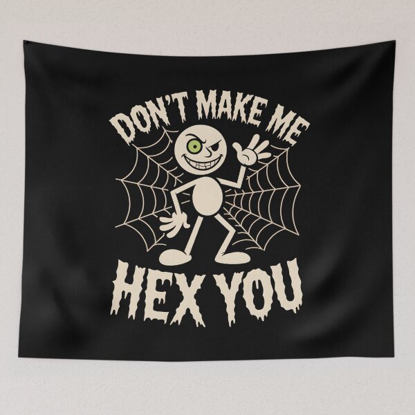 Item preview, Don’t Make Me Hex You designed and sold by SignumShop.