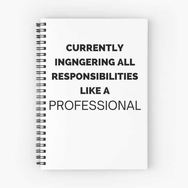 Item preview, Ignoring All Responsibilities Like a Professional Funny Quote designed and sold by VinsendDraconi.