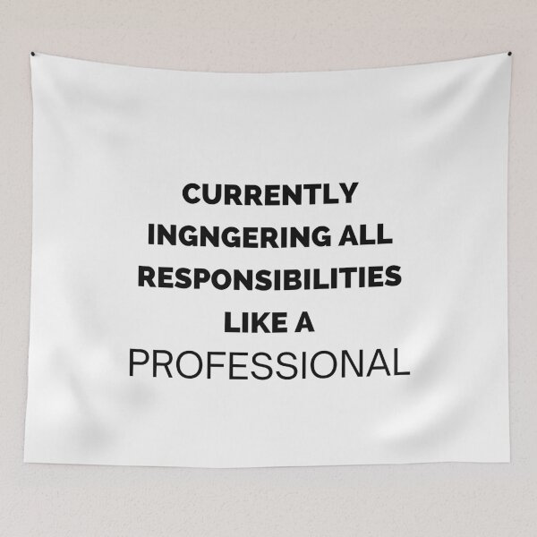 Item preview, Ignoring All Responsibilities Like a Professional Funny Quote designed and sold by VinsendDraconi.