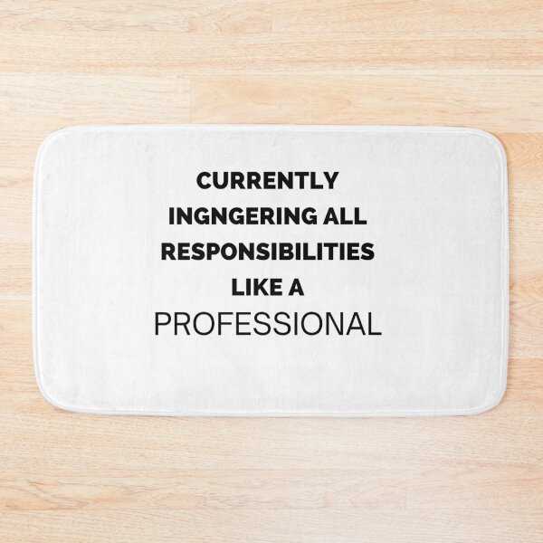 Item preview, Ignoring All Responsibilities Like a Professional Funny Quote designed and sold by VinsendDraconi.