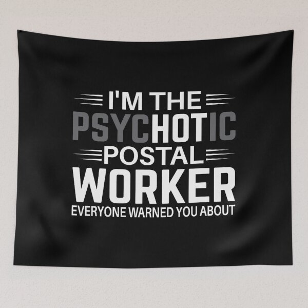 Item preview, I'm The Hot (Psychotic) Postal Worker Mailman 	 	1	 designed and sold by licybphzs91.