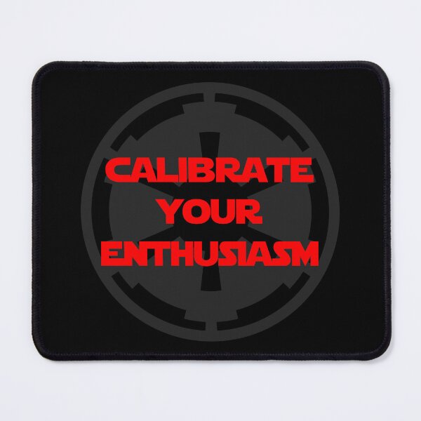 Item preview, Andor ISB Inspired: Calibrate Your Enthusiasm designed and sold by KindOfABigDealTees.