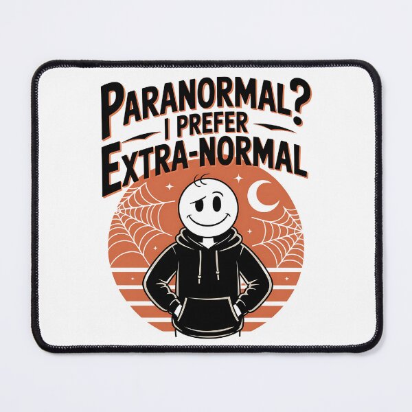 Item preview, Paranormal? I Prefer Extra-Normal designed and sold by SignumShop.