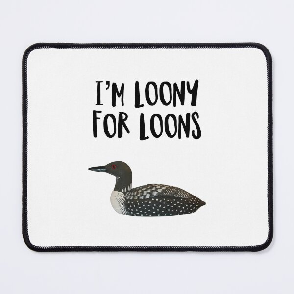 Item preview, Funny Loon Bird Humor Loons Bird Lover Pun 		 designed and sold by ebzmibxeyg99.