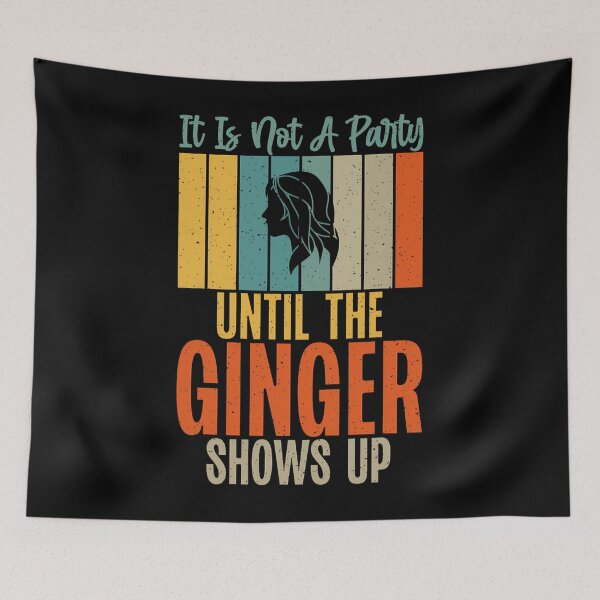 Item preview, Its not a Party until the Ginger shows up Ginger 		 designed and sold by djeudarisian.