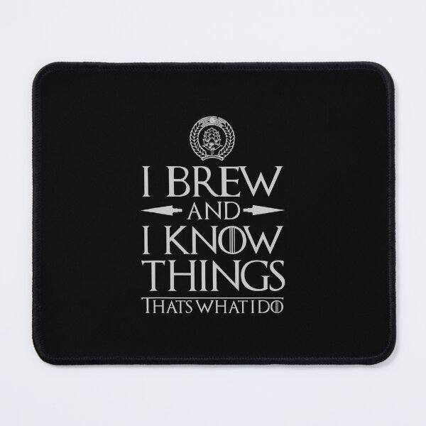 Item preview, I Brew and I Know Things Funny Home Brewing Beer 		 designed and sold by pingultimipa6.