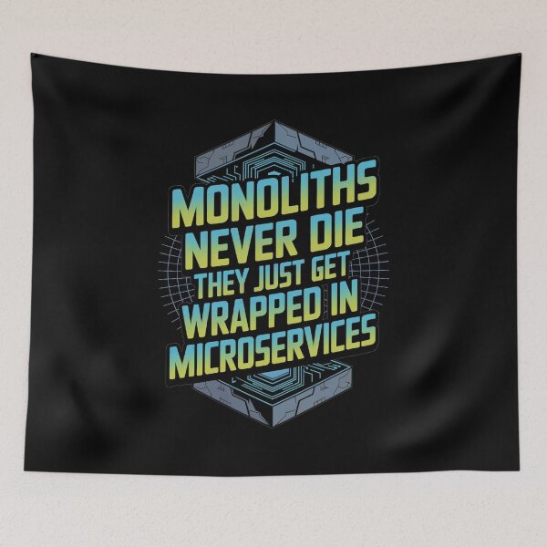 Item preview, Monoliths Never Die Software Developer Microservices designed and sold by DeesDeesigns.