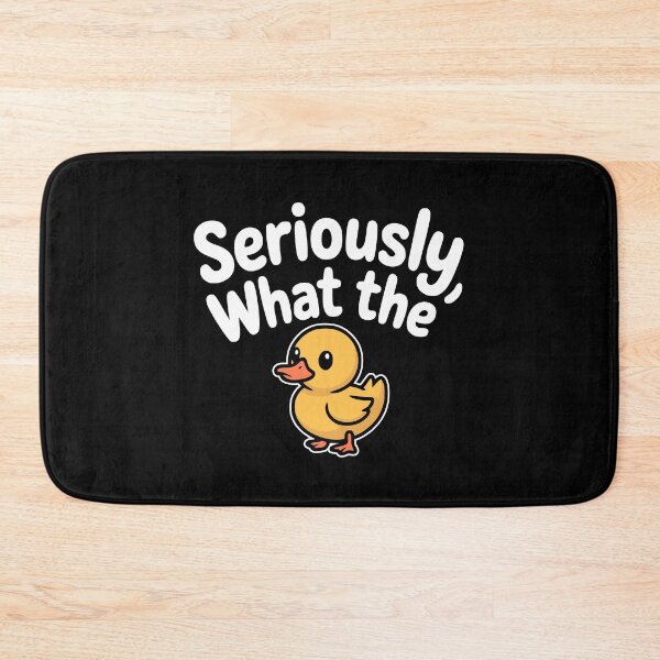 Item preview, Seriously What the Duck! Funny Duck Pun designed and sold by PMCreative.