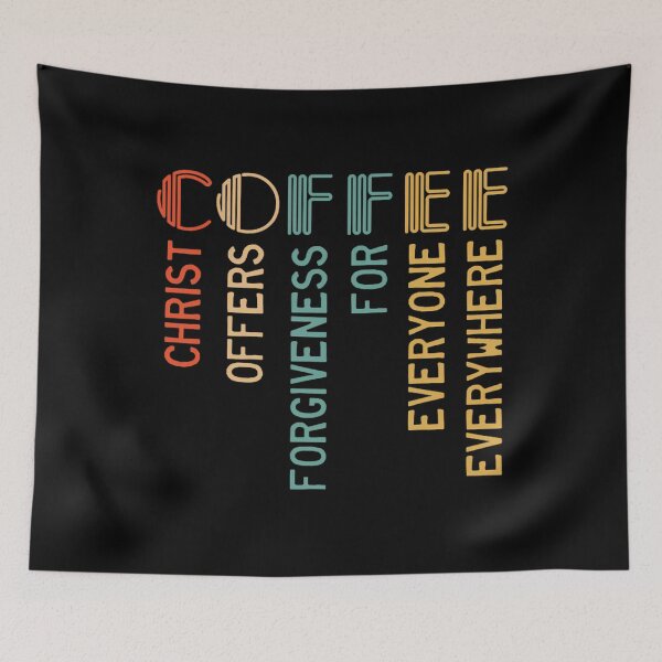 Item preview, Coffee Christ Offers Forgiveness For Everyone Everywhere 		 designed and sold by cistmallisg.