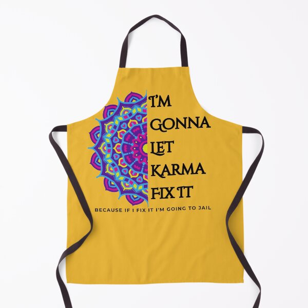 Item preview, I’m Gonna Let Karma Fix It Colorful Mandala Spiritual Funny Quote because if I fix it i'm going to jail. designed and sold by Lunaria Arts.