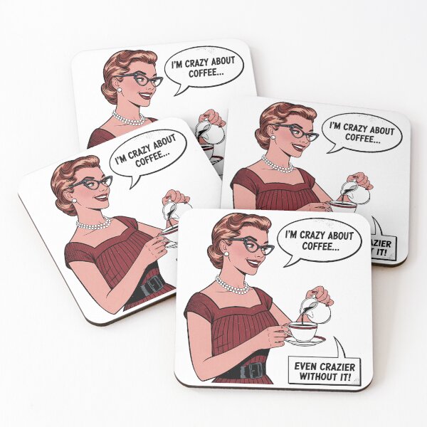 Item preview, I'm Crazy About Coffee, Even Crazier Without It | Funny Retro Girl designed and sold by AnAzArt.