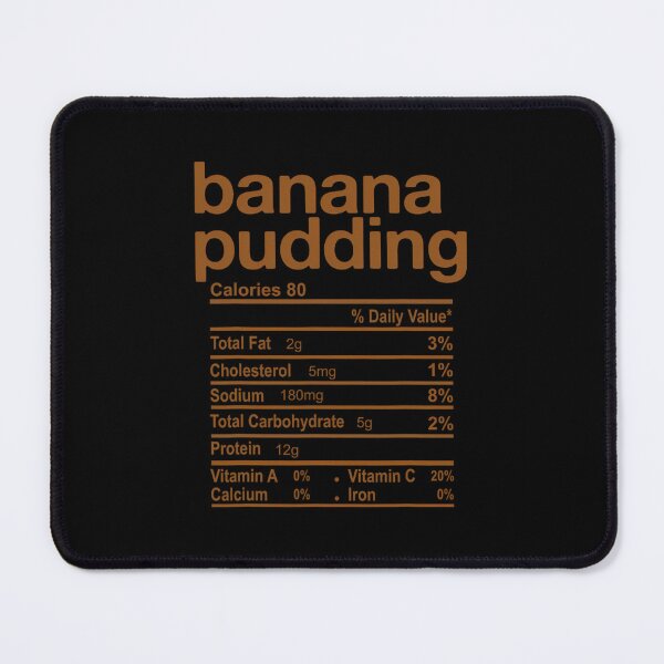 Item preview, Banana Pudding Nutrition Facts Funny Thanksgiving Christmas designed and sold by mikvaaishwerj.