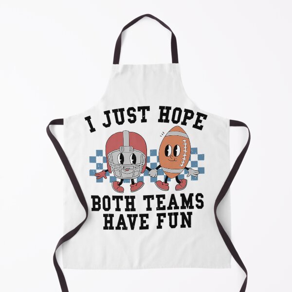 Item preview, I Just hope both team have fun football designed and sold by hadealottiny.