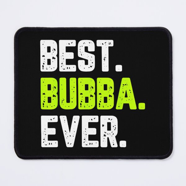 Item preview, Best Bubba Ever Family Cool Funny 		 designed and sold by abhiemamitob.