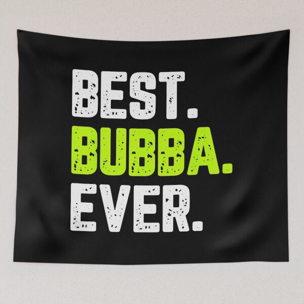 Item preview, Best Bubba Ever Family Cool Funny 		 designed and sold by abhiemamitob.