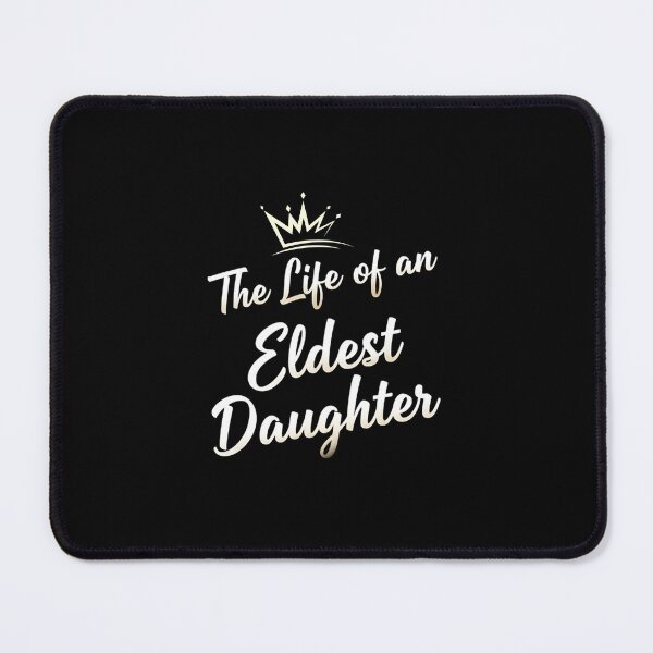 Item preview, The Life of an Eldest Daughter Hilarious Saying designed and sold by PerfectMatch.