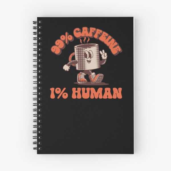 Item preview, 99% Caffeine, 1% Human designed and sold by ActOutTees.