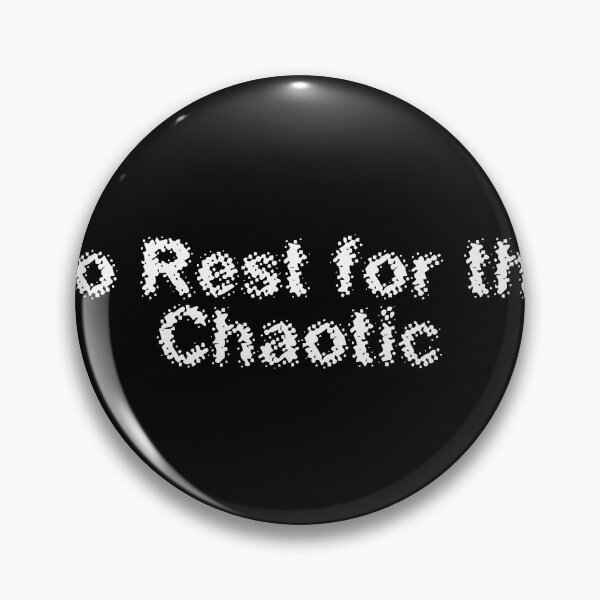 Item preview, No Rest for the Chaotic designed and sold by Ninjacatoff.
