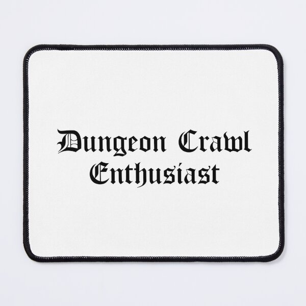 Item preview, Dungeon Crawl Enthusiast designed and sold by Ninjacatoff.