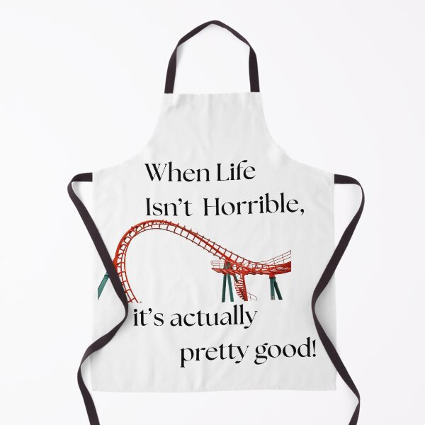 Item preview, When Life Isn’t Horrible Funny Optimistic Minimalist Quote Design designed and sold by Estelle Printworks.