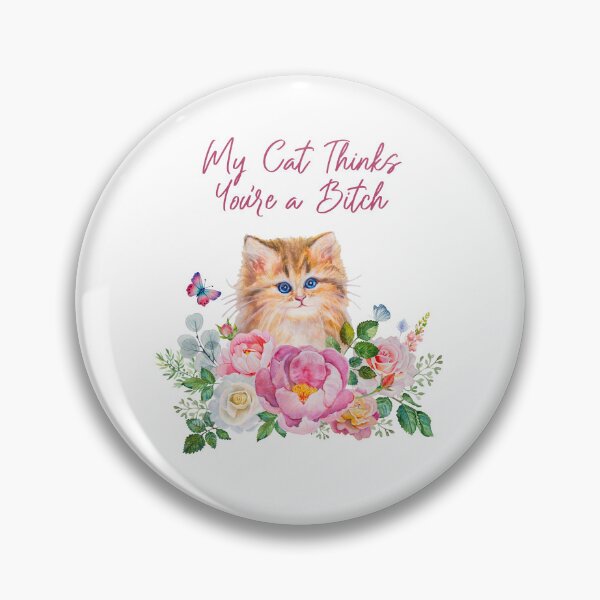 Item preview, My Cat Thinks You're a Bitch (Fancy) designed and sold by Whisker Me This.
