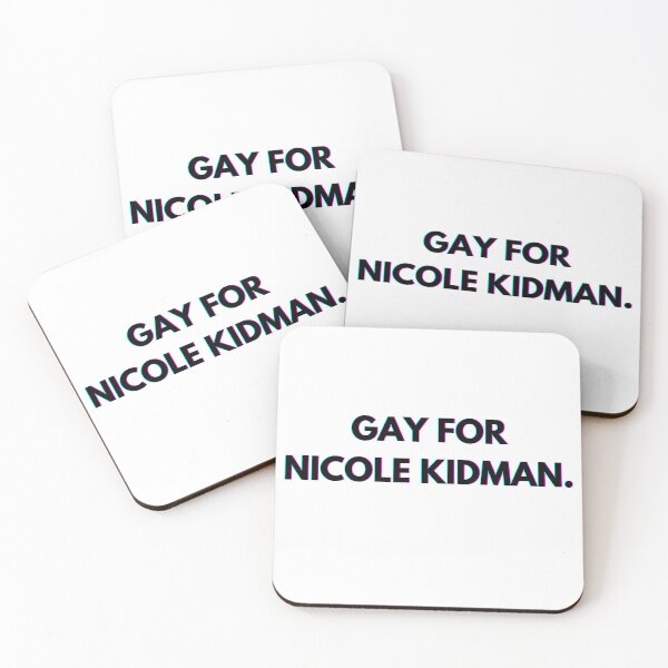 Item preview, Gay for Nicole Kidman designed and sold by PopCultureAndStuff.