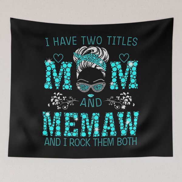 Item preview, I Have Two Titles Mom And MEMAW Blue 	 Face With Glasses 	1	 designed and sold by bastugtroszts.