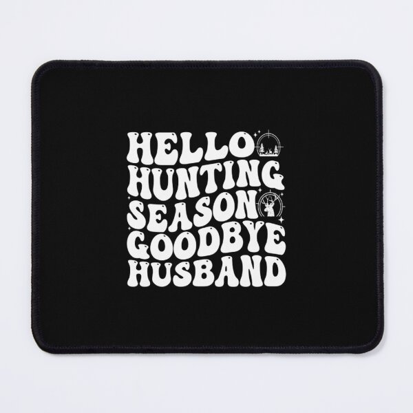 Item preview, Hello Hunting Season Good2 designed and sold by rahimiattahiy.
