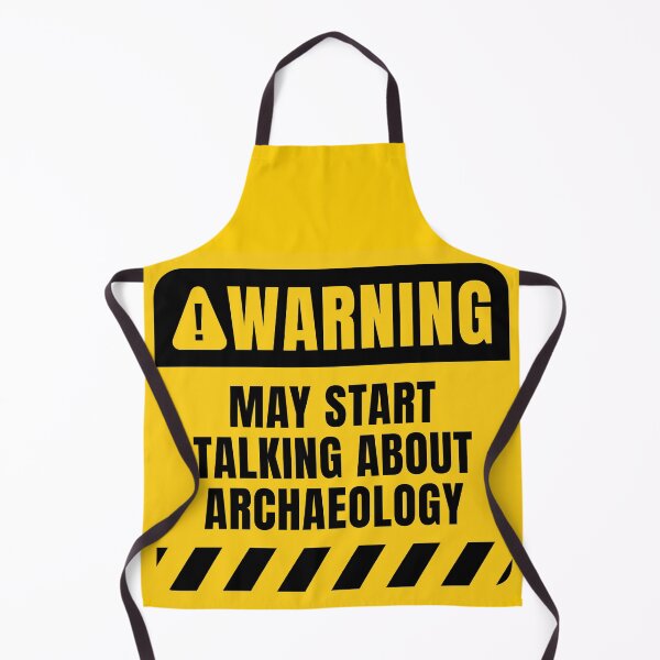 Item preview, Funny Archaeology Warning Sign designed and sold by MaryAller.