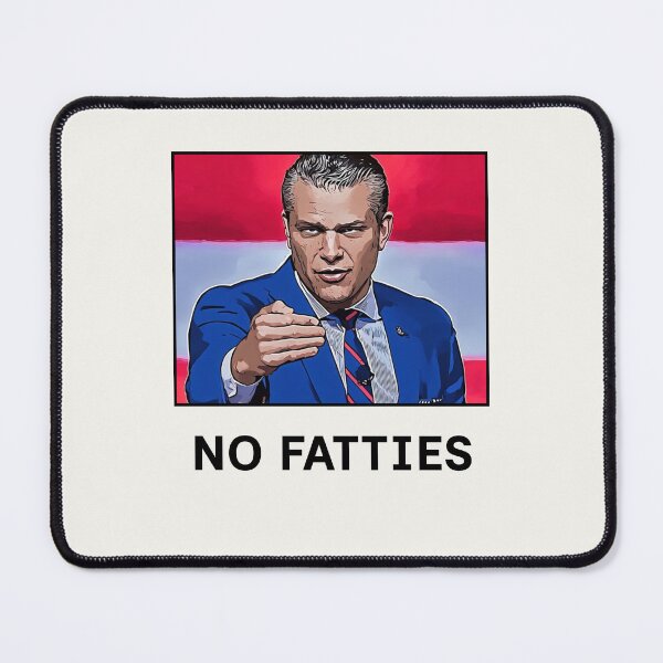 Item preview, No Fatties Funny Pete Hegseth Military Speech designed and sold by MomofDom67.