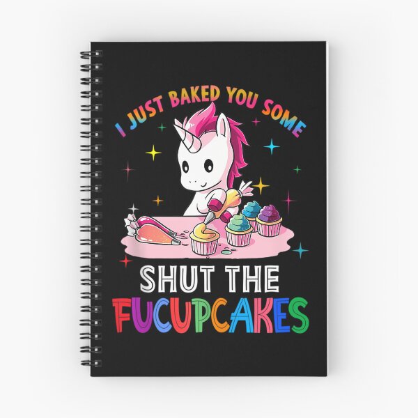 Item preview, I Just Baked You Some Shut The Fucupcakes Unicorn Tee 		 designed and sold by bastugtroszts.
