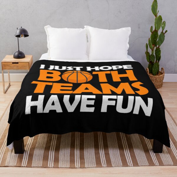 Item preview, I Just Hope Both Teams Have Fun Funny Basketball Team 1 designed and sold by bastugtroszts.