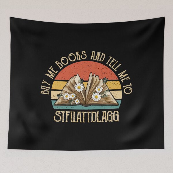 Item preview, Buy Me Books And Tell Me To STFUATTDLAGG Reader Vintage 	1	 designed and sold by maxieleratac.