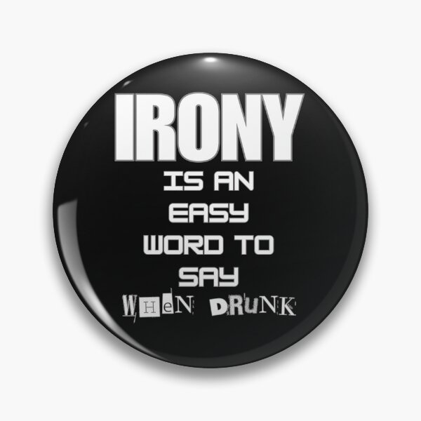 Item preview, IRONY IS AN EASY WORD designed and sold by aledfychan.