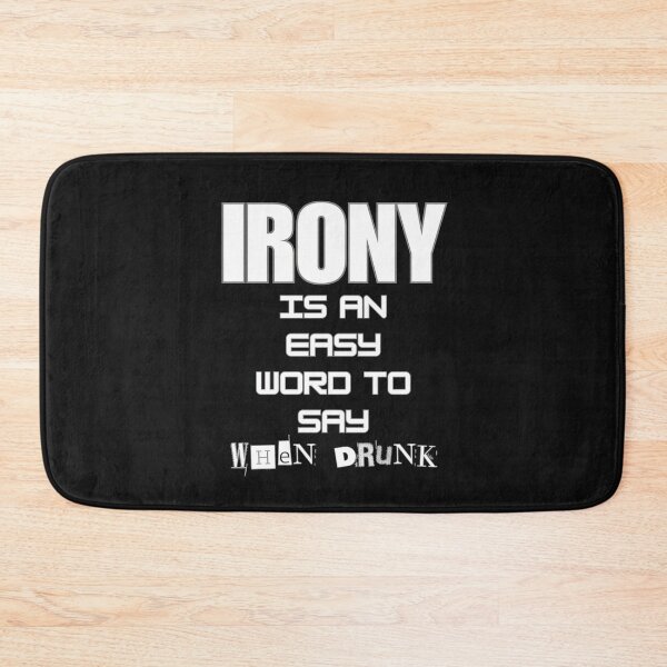 Item preview, IRONY IS AN EASY WORD designed and sold by aledfychan.
