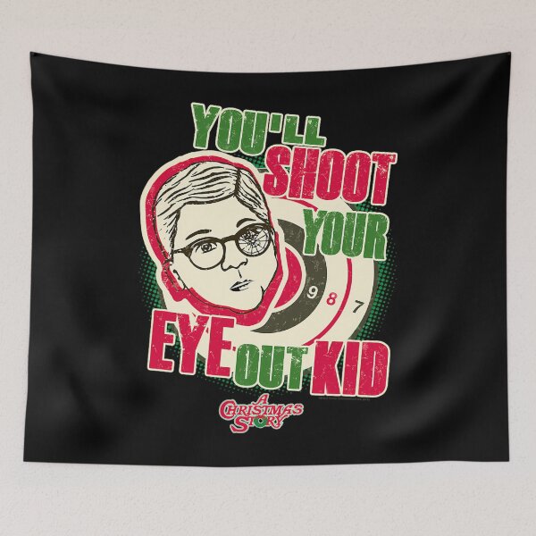Item preview, A Christmas Story You'll Shoot Your Eye Out Kid 		 designed and sold by nedjarisonos.