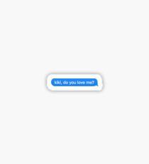 Drake - Kiki, do you love me? Sticker