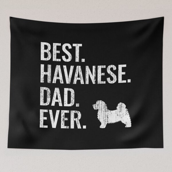 Item preview, Best Havanese Dad Ever - Cool Dog Owner 		 designed and sold by rantikandco7.