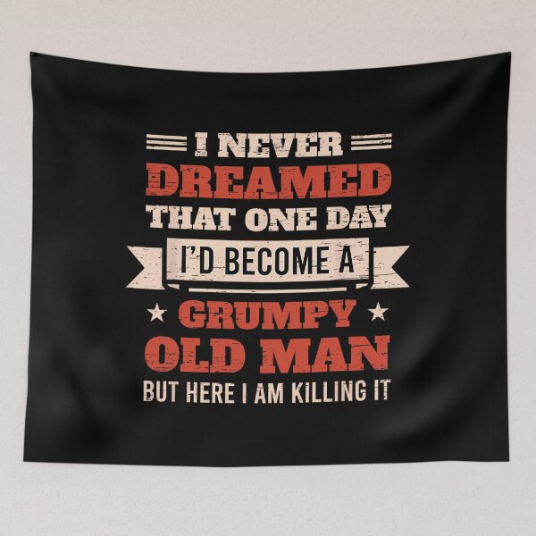 Item preview, I'd Become A Grumpy Old Man 		 designed and sold by agbomblouetl.