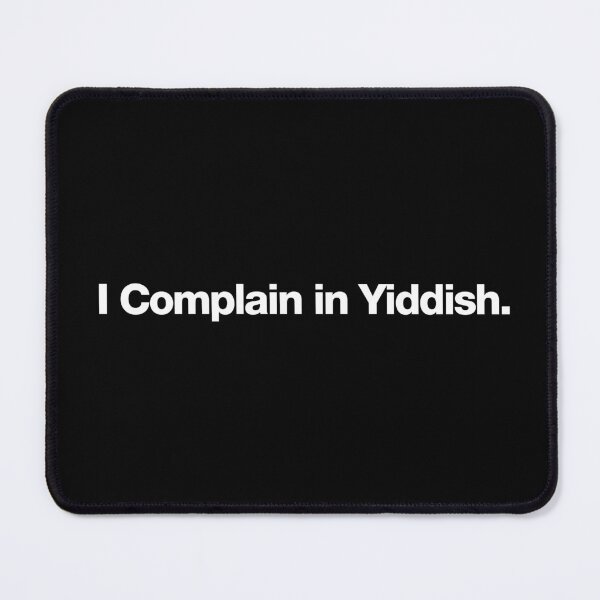 Item preview, I Complain in Yiddish Funny Language Humor designed and sold by Cognition Studios.