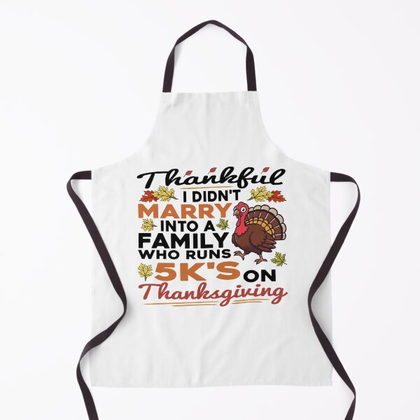 Item preview, Funny Thanksgiving Quote Thankful I Didn't Marry Into A 5K Family designed and sold by arabiw.