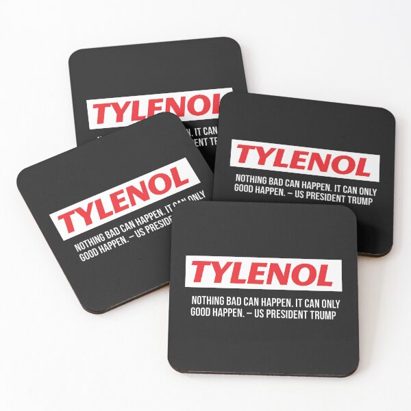 Item preview, Tylenol Nothing Bad Can Happen It Can Only Good Happen Trump designed and sold by HowToCanadian.