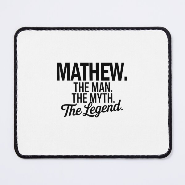 Item preview, Mathew Name Mathew The Man The Myth The legend designed and sold by Watsonarts.