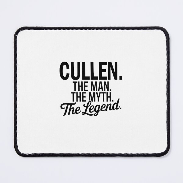 Item preview, Cullen Name Cullen The Man The Myth The legend designed and sold by Watsonarts.