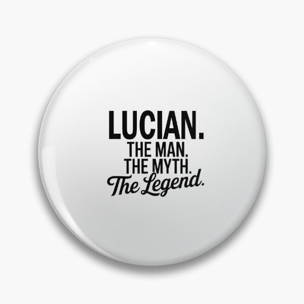 Item preview, Lucian Name Lucian The Man The Myth The legend designed and sold by Watsonarts.