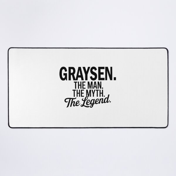 Item preview, Graysen Name Graysen The Man The Myth The legend designed and sold by Watsonarts.