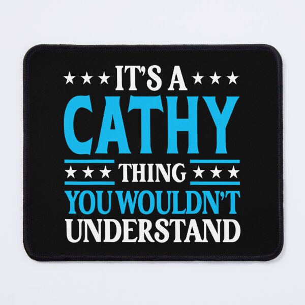Item preview, It's A Cathy Thing Wouldn't Understand Name Cathy 1 designed and sold by giblotchafeil.