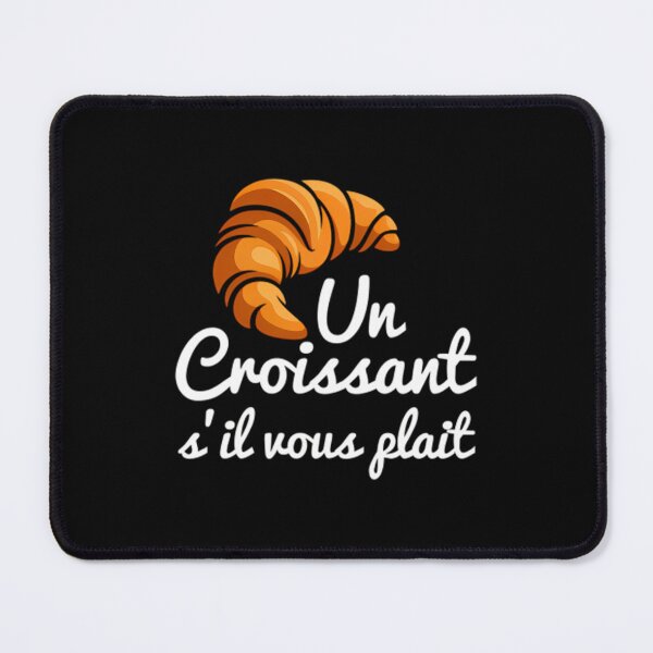 Item preview, French Croissant Bread Un Croissant S'il Vous Plait Swea	1	 designed and sold by rotiliciobanf.