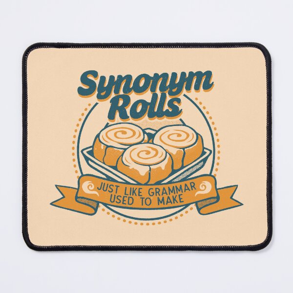 Item preview, Synonym Rolls Just Like Grammar Used to Make by Tobe Fonseca designed and sold by Tobe Fonseca®.